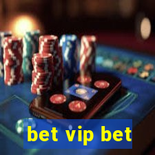 bet vip bet