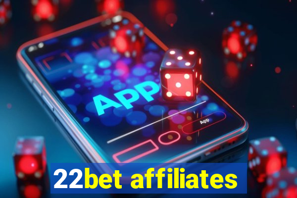 22bet affiliates