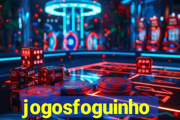 jogosfoguinho