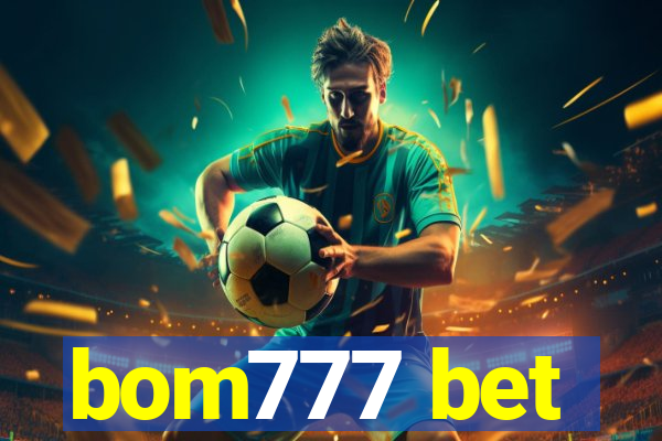 bom777 bet