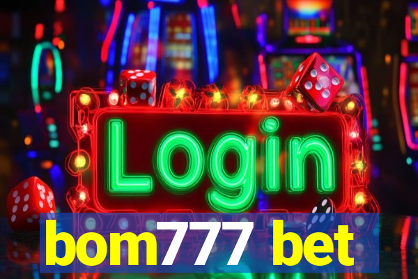 bom777 bet