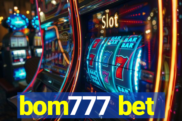 bom777 bet