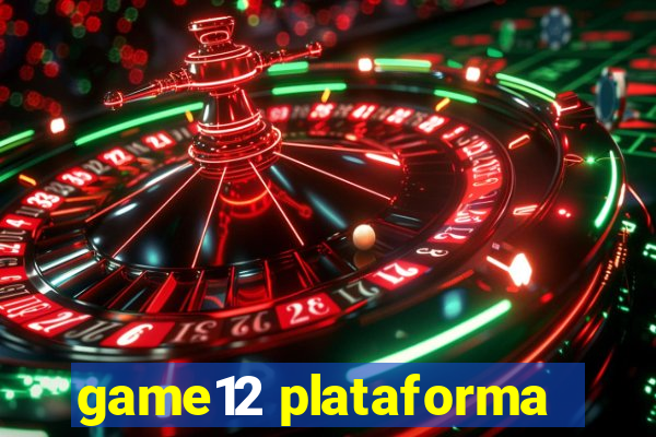 game12 plataforma