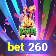 bet 260