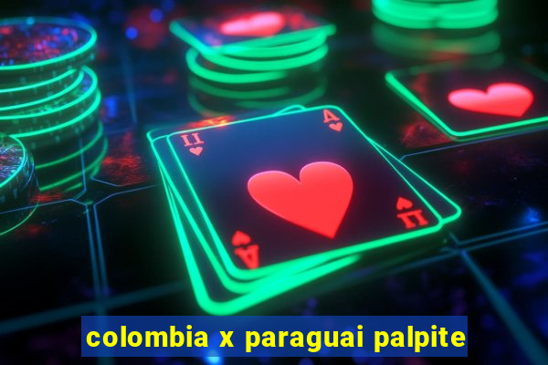 colombia x paraguai palpite