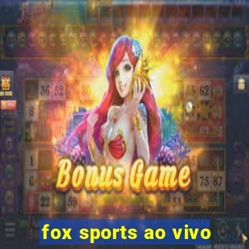 fox sports ao vivo