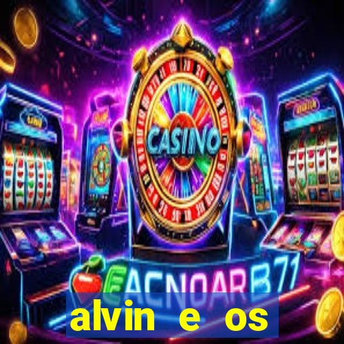 alvin e os esquilos redecanais