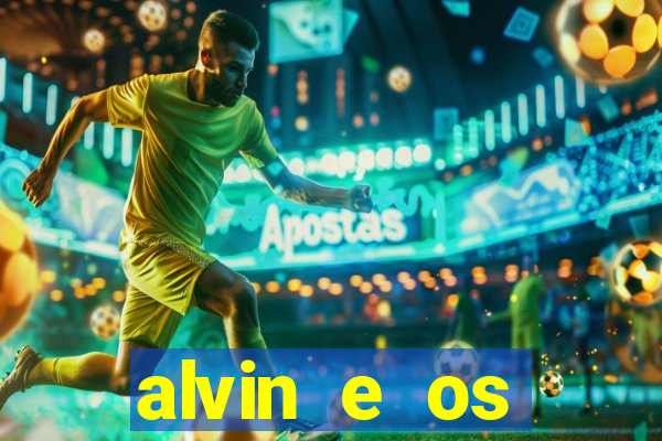 alvin e os esquilos redecanais