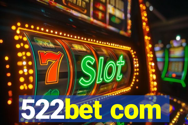 522bet com