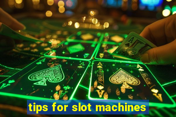 tips for slot machines