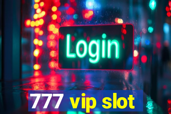 777 vip slot