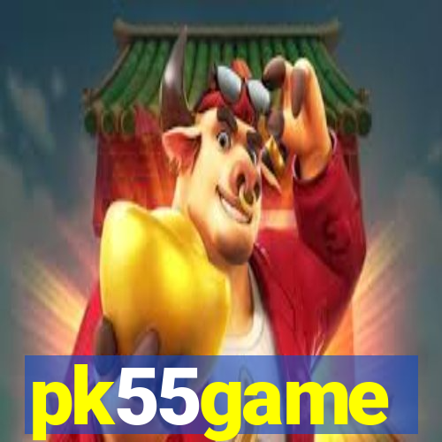 pk55game