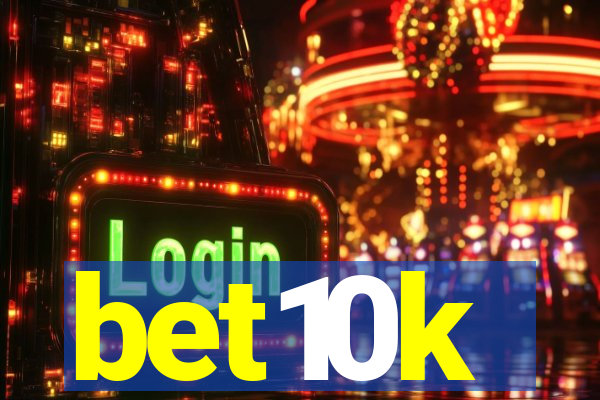 bet10k