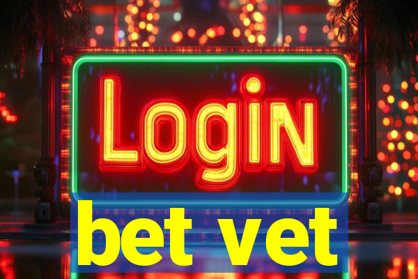 bet vet