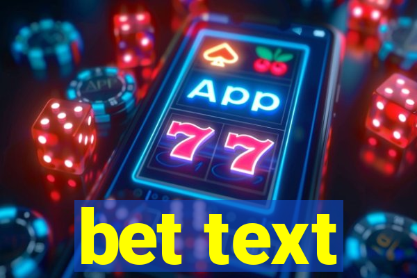 bet text