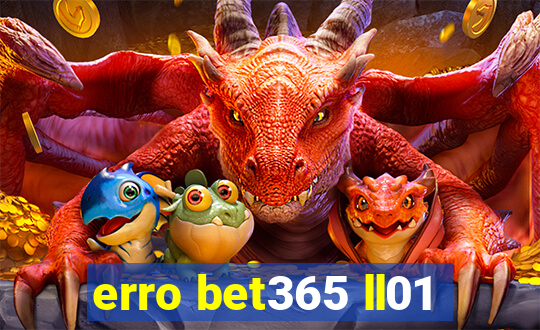 erro bet365 ll01