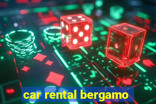 car rental bergamo