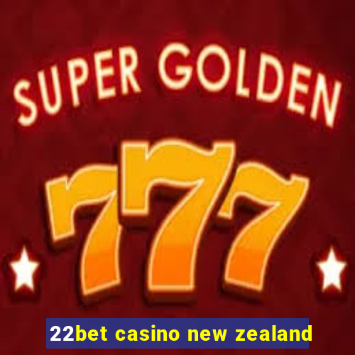 22bet casino new zealand