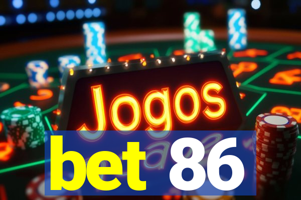 bet 86