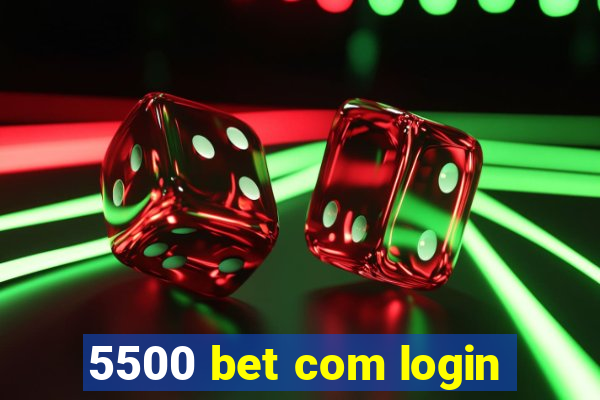 5500 bet com login