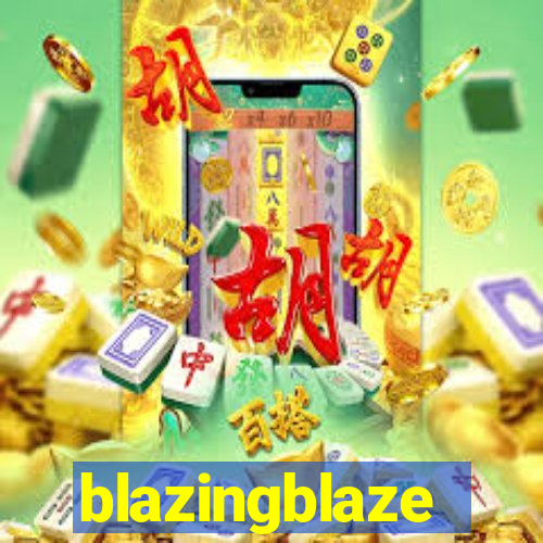 blazingblaze