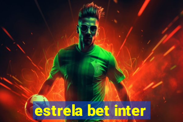 estrela bet inter