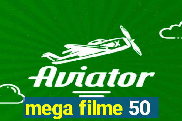 mega filme 50