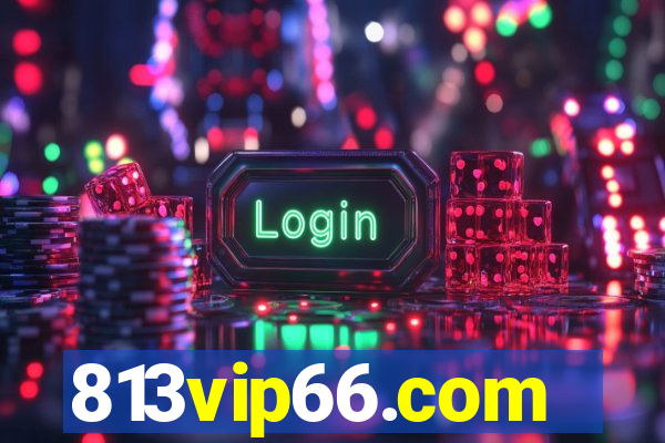 813vip66.com