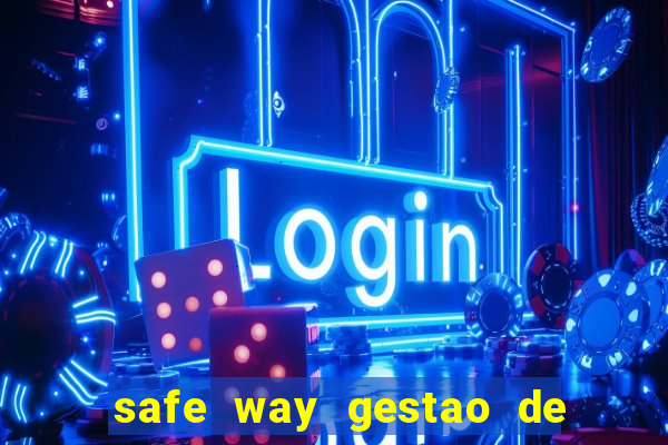 safe way gestao de recursos financeiros