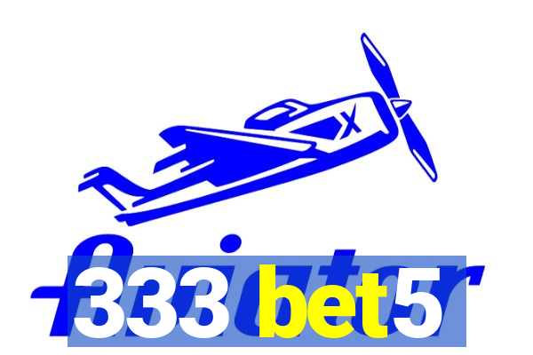 333 bet5