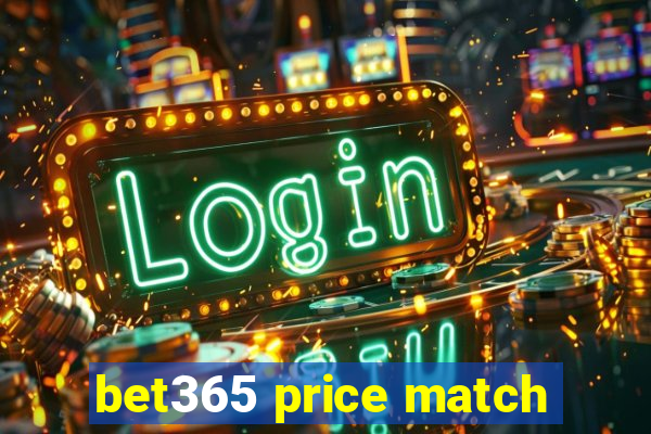 bet365 price match