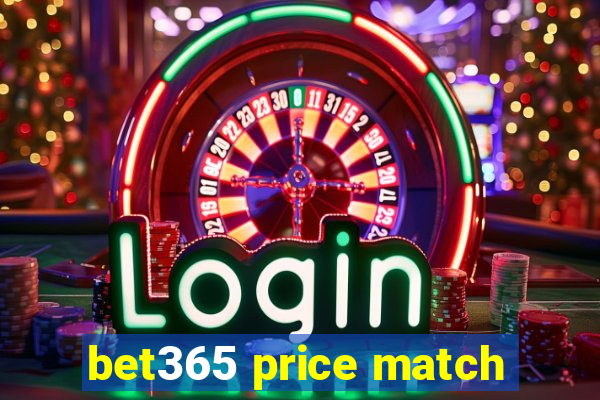 bet365 price match