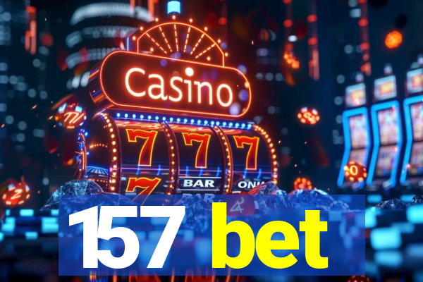 157 bet