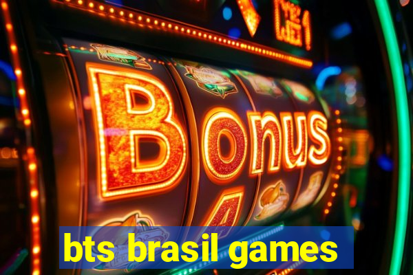 bts brasil games