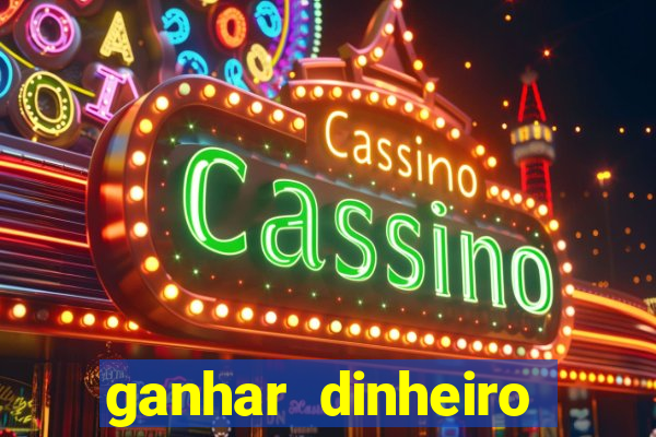 ganhar dinheiro jogando sem deposito