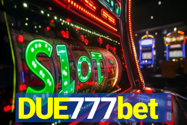 DUE777bet