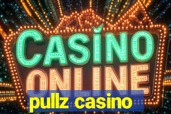 pullz casino