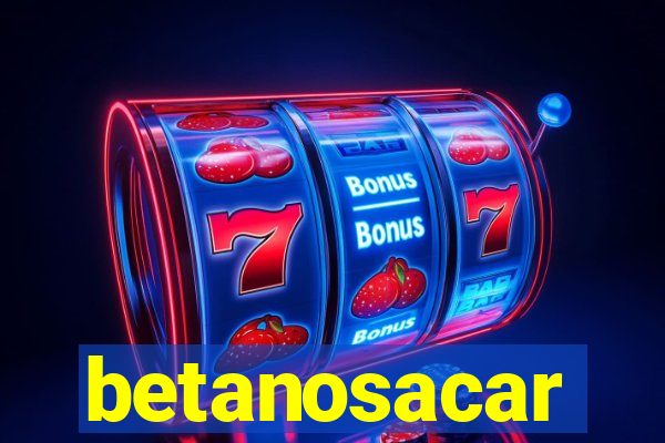 betanosacar