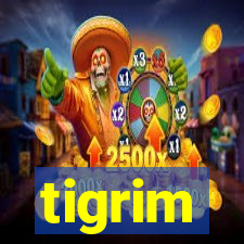 tigrim