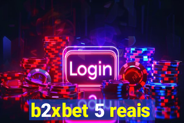 b2xbet 5 reais