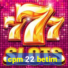 cpm 22 betim