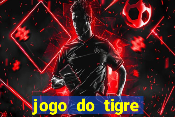 jogo do tigre teste grátis