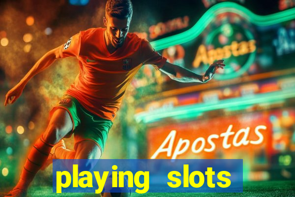 playing slots online for money