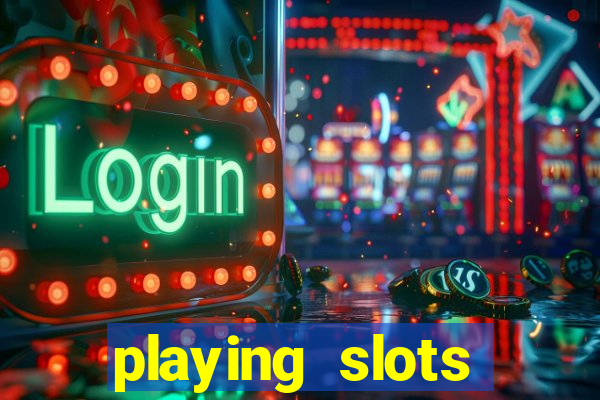 playing slots online for money