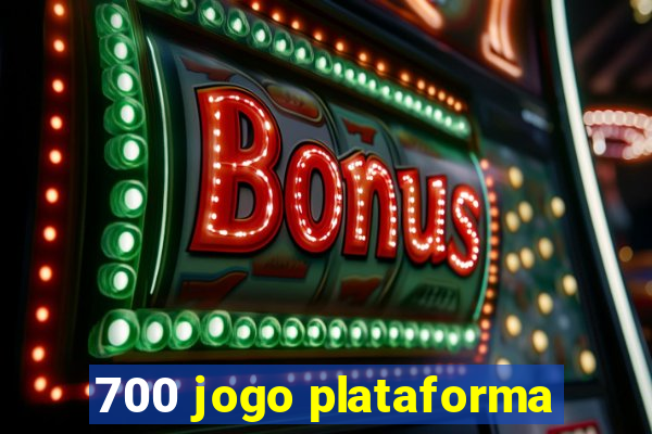 700 jogo plataforma