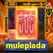 muleplada