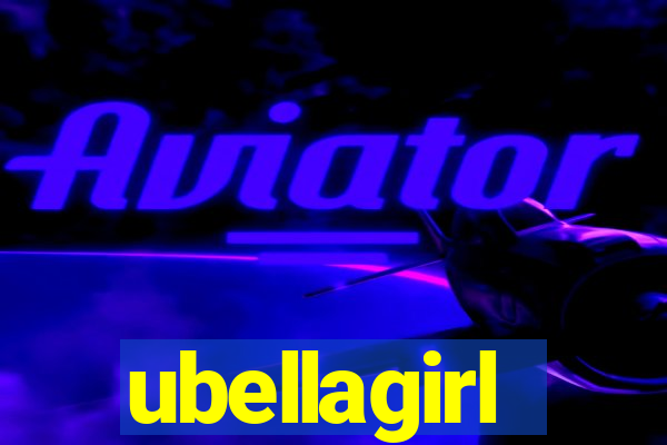 ubellagirl