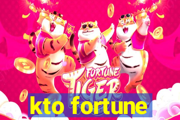 kto fortune