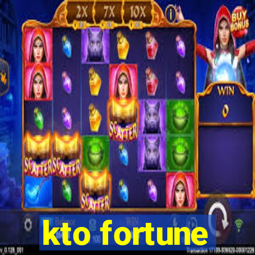 kto fortune