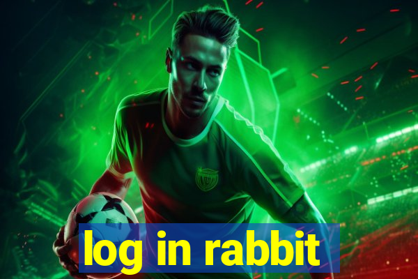 log in rabbit